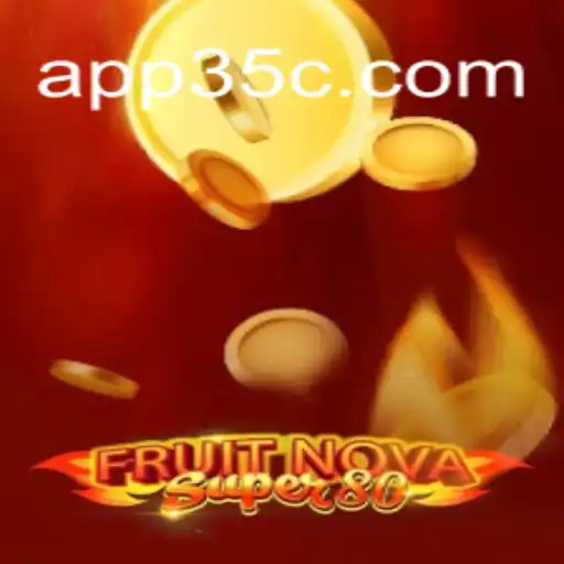 Descubra o Fascinante Mundo de FruitNovaSuper80 no 35c.com
